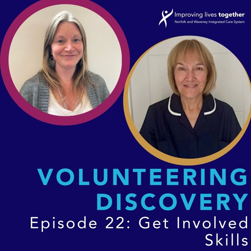 Volunteering Discovery Podcast Episode 22 Get Involved Skills