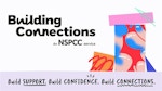 NSPCC - Building Connections