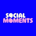 Social Moments