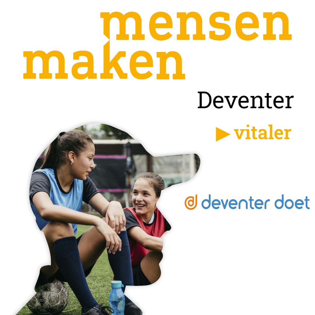 Mensen maken Deventer vitaler!